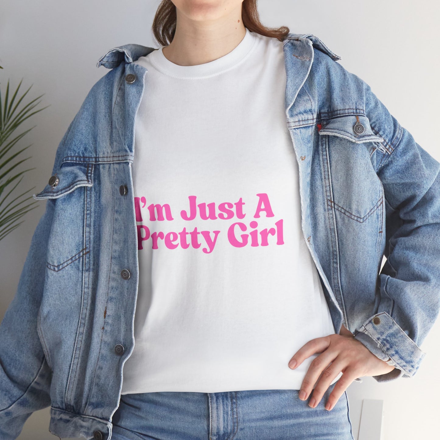 I'm Just Pretty Girl Tee
