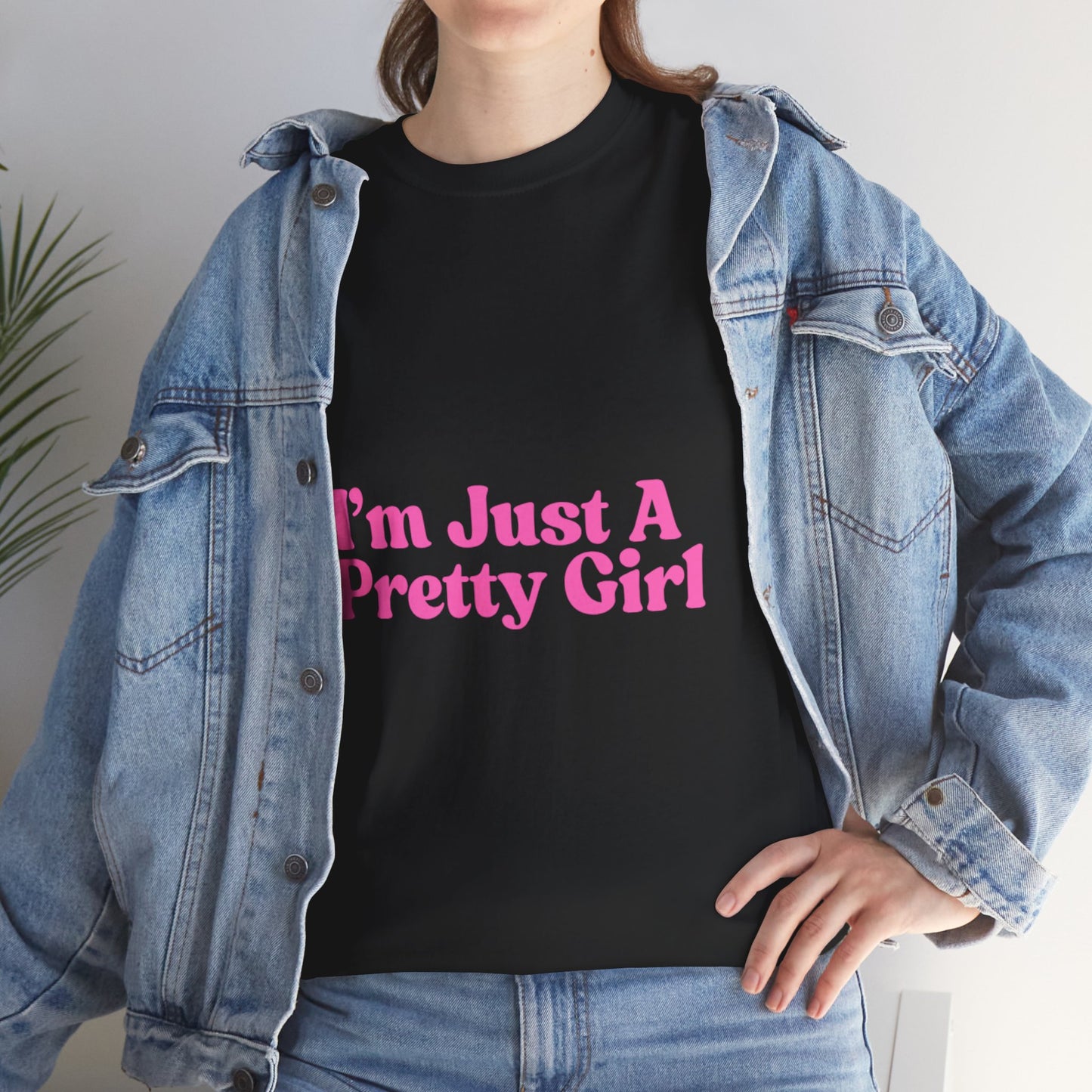I'm Just Pretty Girl Tee